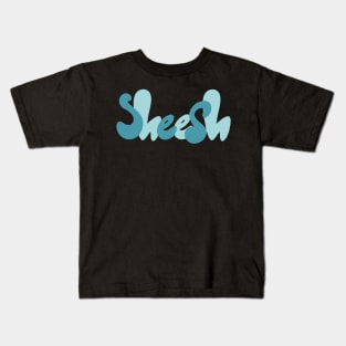 Blue “Sheesh” Quote Kids T-Shirt